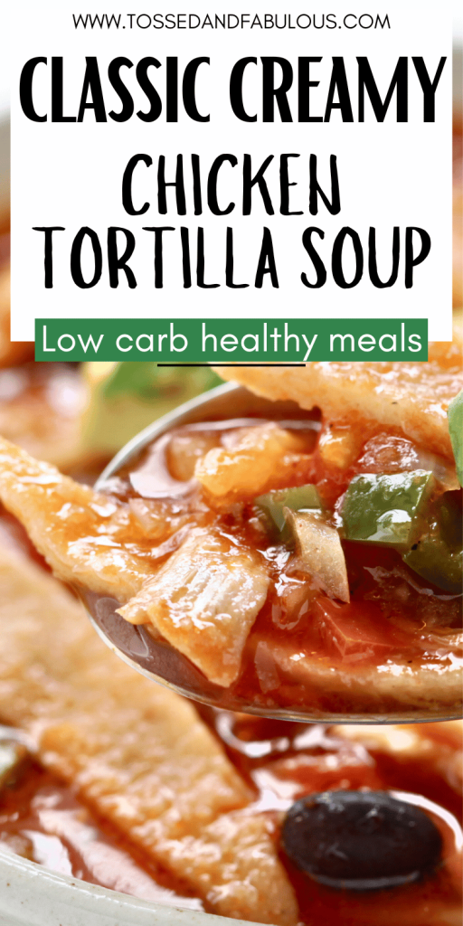 Classic, creamy chicken tortilla soup