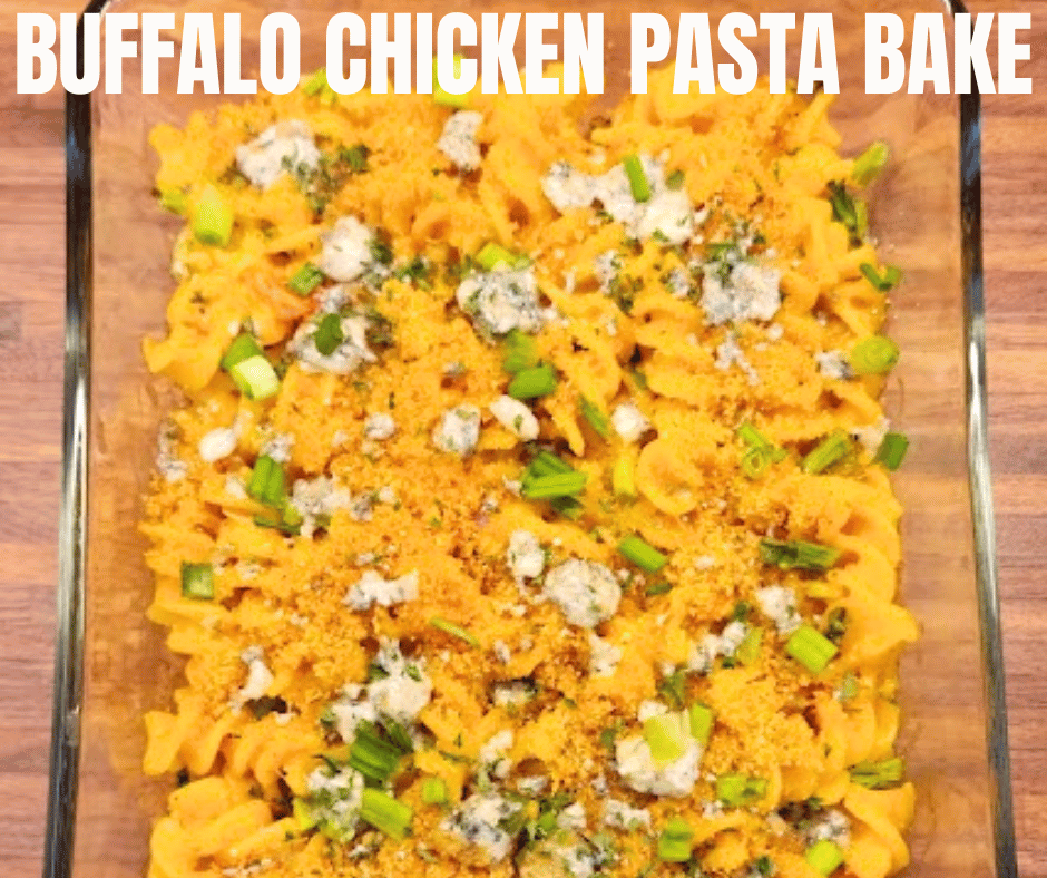 Comfort Food Classic Buffalo Chicken Pasta Bake