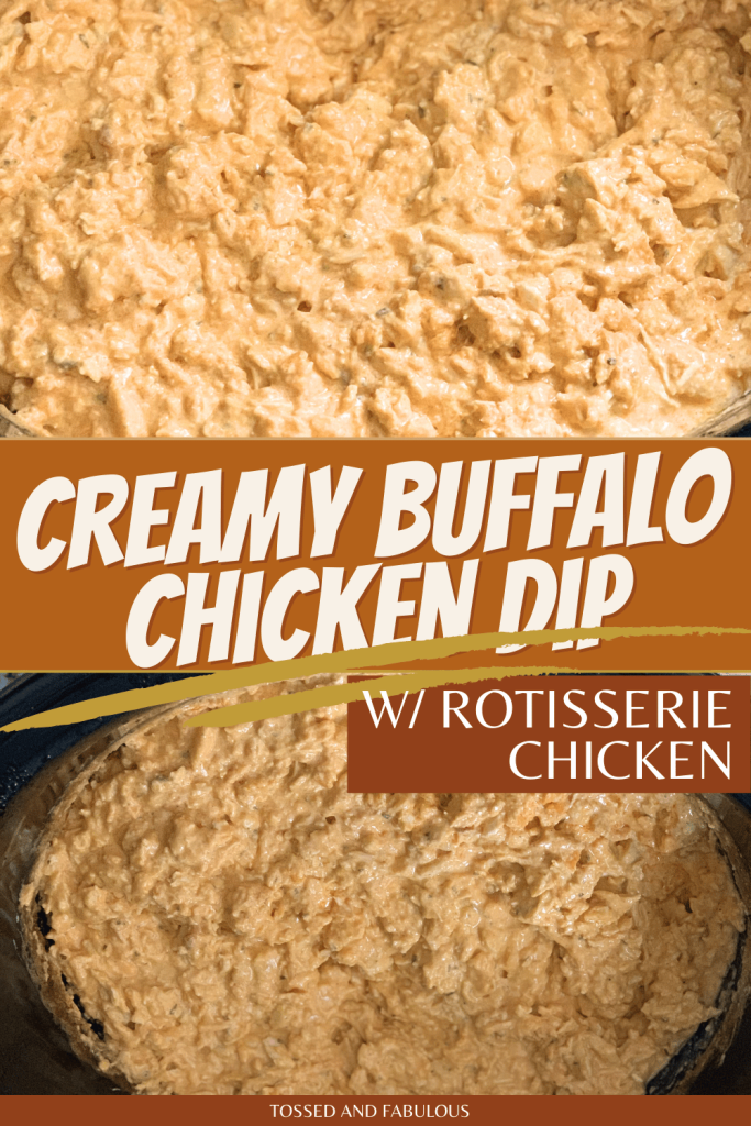 Creamy Buffalo Chicken Dip with Rotisserie Chicken