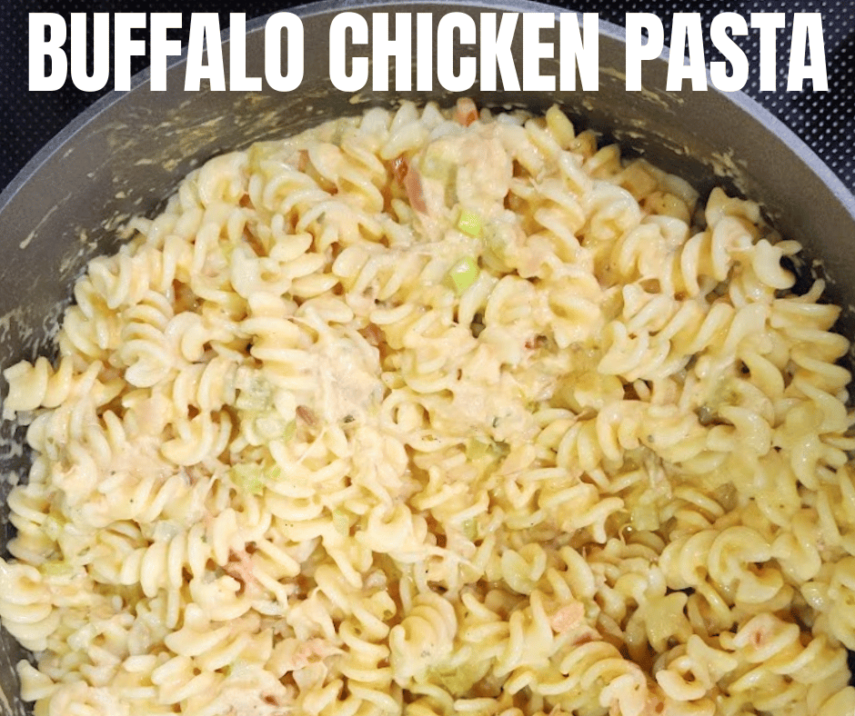 Easy and Delicious Buffalo Chicken Pasta