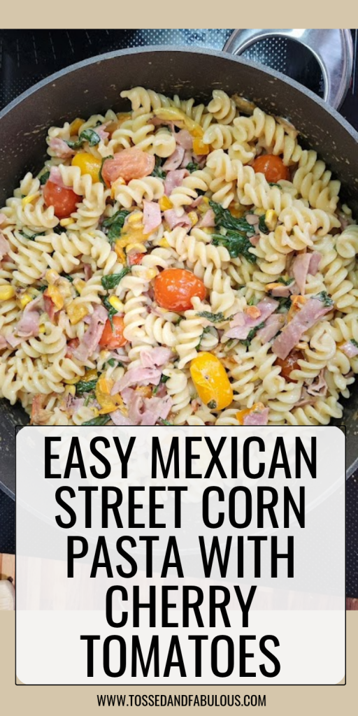 One-Pot Mexican Street Corn Pasta with Vegetables