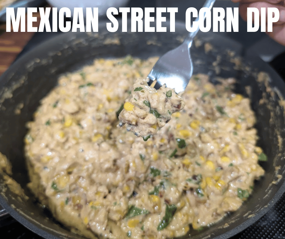 Smoky, Cheesy Mexican Street Corn Dip
