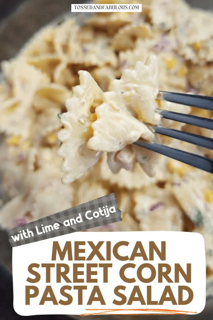 Easy Elote Pasta Salad Everyone Asks For